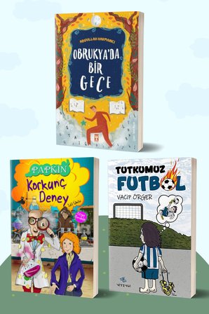 Obrukya’da Bir Gece/Abdullah Harmancı - Korkunç Deney Papkin/İdil Ünlü - Tutkumuz Futbol/Vacip Örger