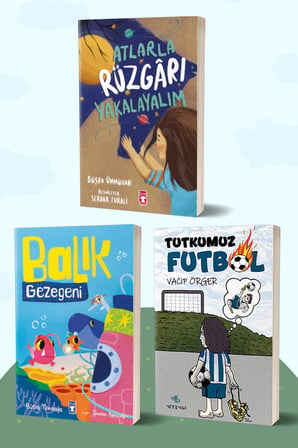 Atlarla Rüzgarı Yakalayalım/Büşra Ümmühan - Balık Gezegeni/Büşra Tümkaya - Tutkumuz Futbol/Vacip Örger