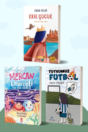 Kral Çocuk/Sinan Yaşar - Mercan Labirenti: Yol Seni Hatırlar/Emel Çetin Dilek - Tutkumuz Futbol/Vacip Örger