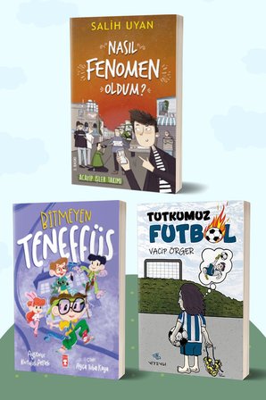 Nasıl Fenomen Oldum?/Salih Uyan - Bitmeyen Teneffüs/Ayşenur Kurtuluş Peltek - Tutkumuz Futbol/Vacip Örger