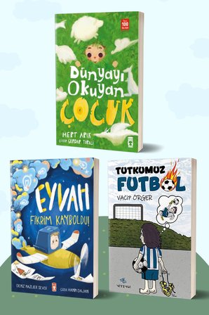 Dünyayı Okuyan Çocuk/Mert Arık - Eyvah Fikrim Kayboldu/Deniz Sevdi - Tutkumuz Futbol/Vacip Örger