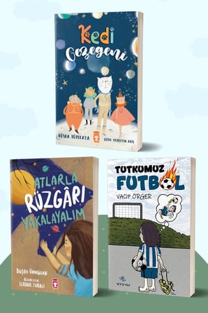 Kedi Gezegeni/Büşra Tümkaya - Atlarla Rüzgarı Yakalayalım/Büşra Ümmühan - Tutkumuz Futbol/Vacip Örger