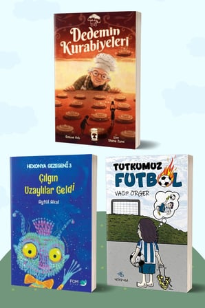 Dedemin Kurabiyeleri/Emine Arlı - Çılgın Uzaylılar Geldi Hexonya Gezegeni 3/Aytül Akal - Tutkumuz Futbol/Vacip Örger