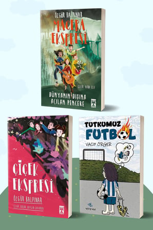 Macera Ekspresi Dünyanın Dışına Açılan Pencere - Çiçek Ekspresi/Özgür Balpınar - Tutkumuz Futbol/Vacip Örger