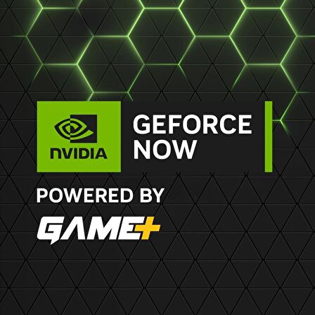 GeForce NOW Powered By GAME+ 1 Aylık
