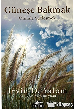 Güneşe Bakmak Ölümle Yüzleşmek