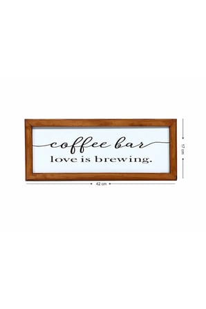 Kahve Köşesi Coffee Bar Love Is Brewing Ahşap Çerçeve