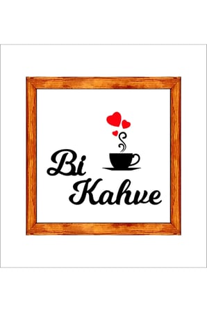 Mutfak Duvar Dekoru Kahve Köşesi Kalpli Bi Kahve ,Ahşap Çerçeveli Tablo