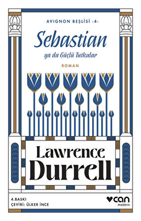 Sebastian ya da Güçlü Tutkular (Avignon Beşlisi 4)