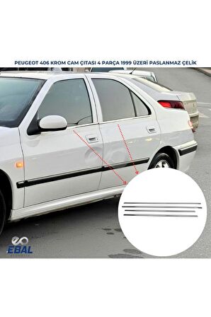 Peugeot 406 Krom Cam Çıtası 4 prç. 1999 Üzeri P. Çelik