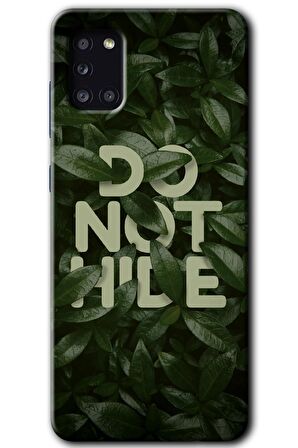 Galaxy A31 Kılıf HD Desen Baskılı Arka Kapak - Do Not Hide 