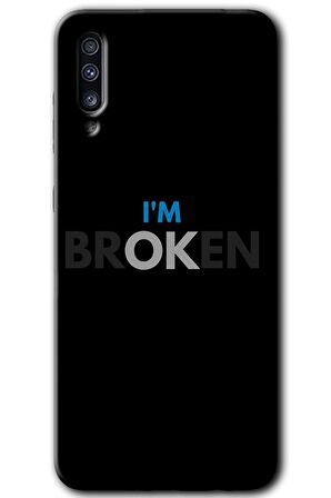 Galaxy A70 Kılıf HD Desen Baskılı Arka Kapak - Im Broken 
