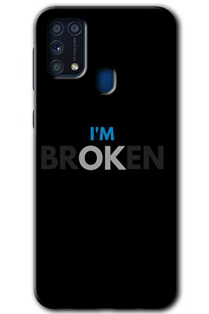 Galaxy M31 Kılıf HD Desen Baskılı Arka Kapak - Im Broken 