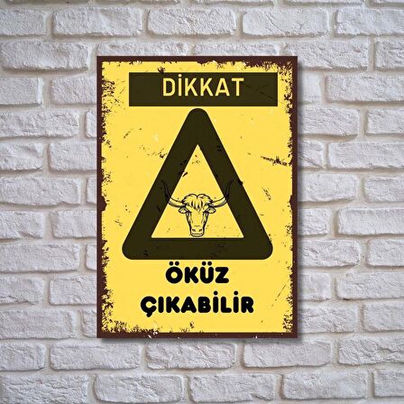 Dikkat Öküz Çıkabilir Retro Ahşap Poster 20 x 28