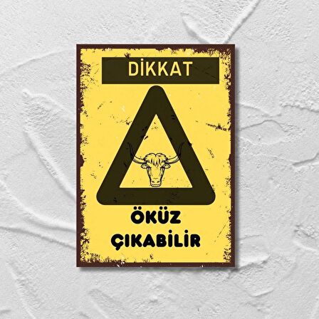 Dikkat Öküz Çıkabilir Retro Ahşap Poster 20 x 28