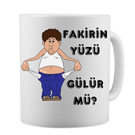 Fakirin Yüzü Gülür Mü? Komik Yazı Baskılı Seramik Kupa Bardak