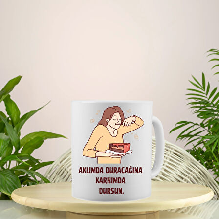 Aklımda Duracağına Karnımda Dursun- Komik Yazı Baskılı Kupa Bardak