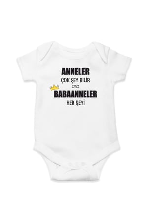 Anneler Çok Şey Bilir Babaanneler Her Şeyi Baskılı Yarım Kollu Bebek Zıbını