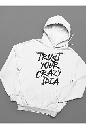 Trust Your Crazy Idea Yazılı Unisex Oversize Hoodie