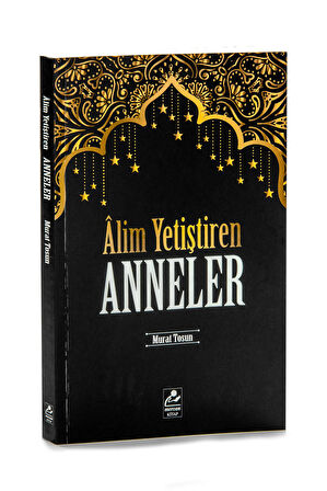 Alim Yetiştiren Anneler