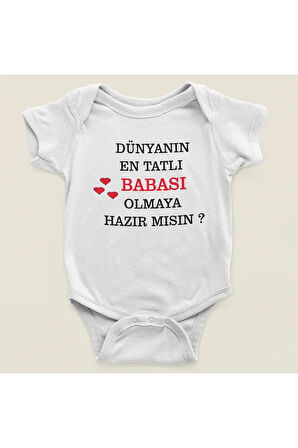 Dünyanın En Tatlı Babası Olmaya Hazır Mısın ? Yazılı Pamuklu Yumuşak Unisex Çıtçıtlı Body Zıbın