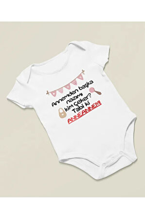 Annemden Başka Nazımı Kim Çeker ? Anneannem Yazılı Pamuklu Yumuşak Unisex Çıtçıtlı Body Zıbın