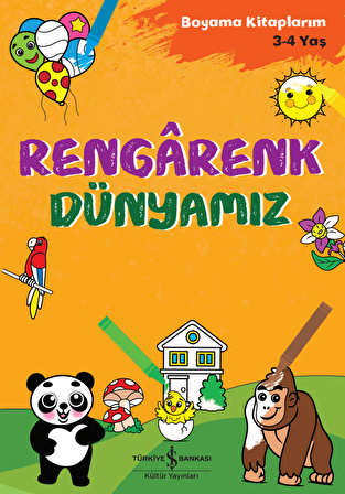 Rengârenk Dünyamız – Boyama Kitaplarım 3-4 Yaş