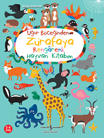 Uğur Böceğinden Zürafaya Rengârenk Hayvan Kitabım