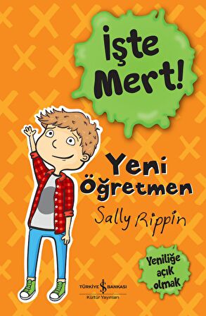 İşte Mert! – Yeni Öğretmen – Yeniliğe Açık Olmak