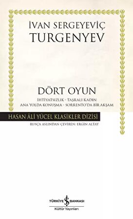 Dört Oyun – İhtiyatsızlık – Taşralı Kadın – Ana Yolda Konuşma – Sorrento’da Bir Akşam