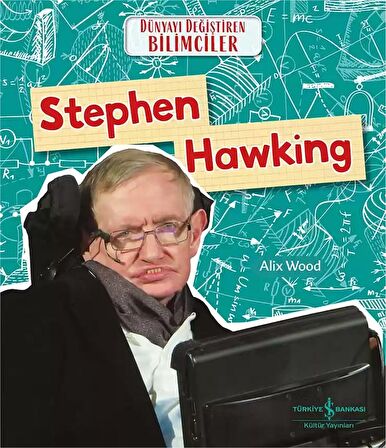 Stephen Hawking Dünyayı Değiştiren Bilimciler