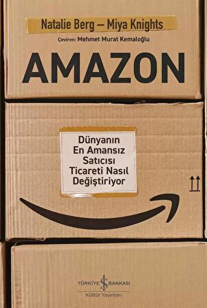 Amazon – Dünyanın En Amansız Satıcısı Ticareti Nasıl Değiştiriyor