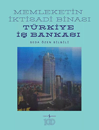 Memleketin İktisadi Binası - Türkiye İş Bankası - Sert Kapak