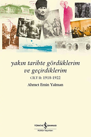 Yakın Tarihte Gördüklerim ve Geçirdiklerim – Cilt II: 1918-1922