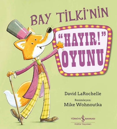 Bay Tilki'nin ''Hayır!'' Oyunu