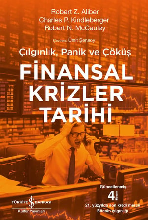 Finansal Krizler Tarihi - Çılgınlık, Panik ve Çöküş ( Güncellenmiş 4.Baskı)