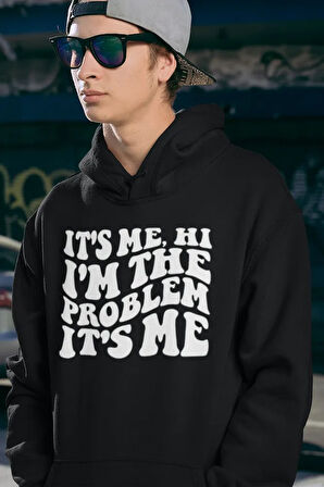 Im The Problem Yazılı Unisex Oversize Hoodie
