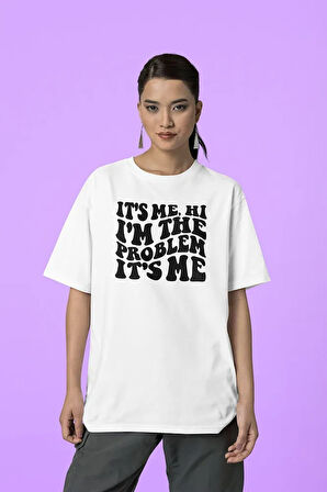 Im The Problem Yazılı Oversize Tişört, Unisex Tişört