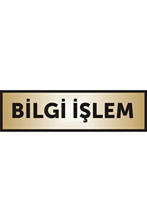 Bilgi Işlem Yazılı Kapı Levhası ,yönlendirme Levhası ,gold Renkli Aliminyum Levha