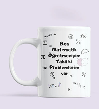📐📏 Ben Matematik Öğretmeniyim Tabii Ki Problemlerim Var Öğretmenlere Hediyelik Kupa Bardak 📐📏