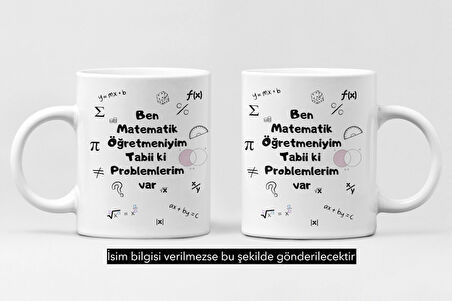 📐📏 Ben Matematik Öğretmeniyim Tabii Ki Problemlerim Var Öğretmenlere Hediyelik Kupa Bardak 📐📏