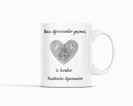 Bazı Öğretmenler Geçmez İz Bırakır Parmak İzi Kalpli Öğretmenler Günü Hediyesi Kupa Bardak