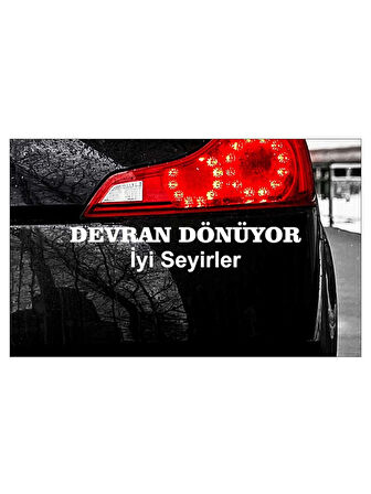 Beyaz Renk 30 x 8 cm Devran Dönüyor İyi Seyirler Araç Arka Yazısı Motor Sticker