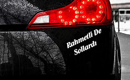 Beyaz Renk 25X20 cm Rahmetli De Sollardı Yazısı Araç Oto Motor Arka Sticker