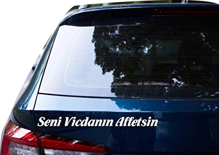 Beyaz Renk 30x5 cm Seni Vicdanın Affetsin Yazısı Araç Oto Motor Arka Sticker