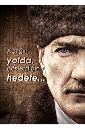 Atatürk Açtığın Yolda Gösterdiğin Hedefe Kanvas Kanvas Canvas Tablo