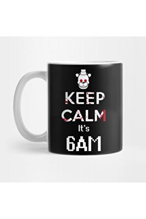 Fnaf Game Freddy Keep Calm It's 6am Kupa