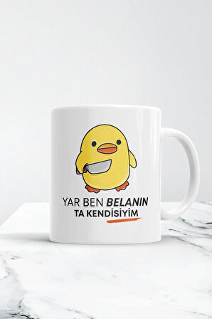 Yar Ben Belanın Ta Kendisiyim Kupa Bardak