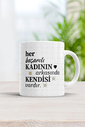 Her Başarılı Kadının Arkasında Kendisi Vardır Kupa Bardak