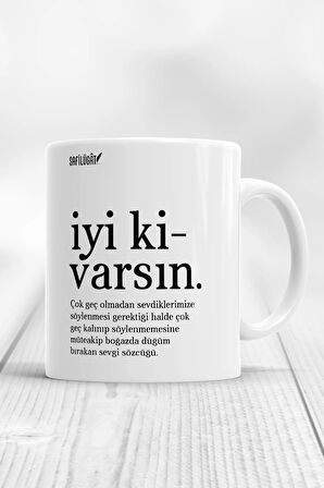 İyi Ki Varsın Kupa Bardak